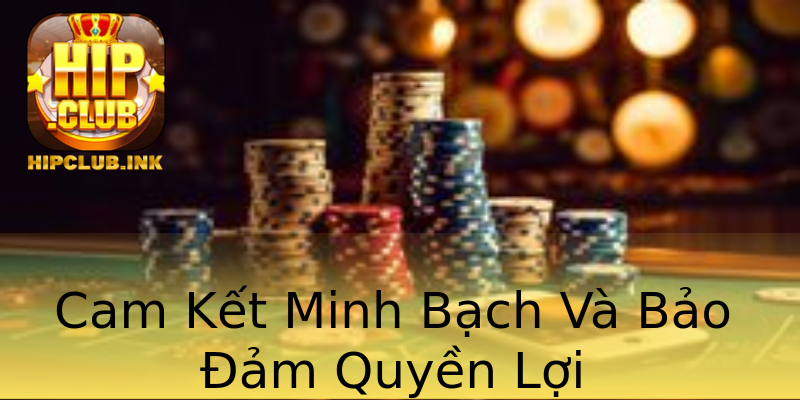Cam Kết Minh Bạch Và Bảo Đảm Quyền Lợi Cam Kết Minh Bạch Và Bảo Đảm Quyền Lợi