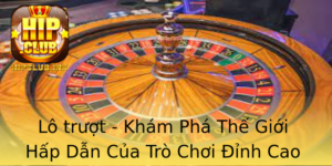Lo Truot Kham Pha The Gioi Hap Dan Cua Tro Choi Inh Cao 1