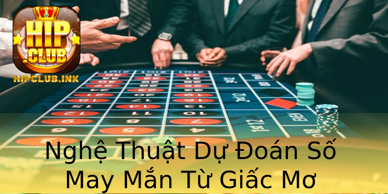 Nghệ Thuật Dự Đoán Số May Mắn Từ Giấc Mơ Nghệ Thuật Dự Đoán Số May Mắn Từ Giấc Mơ