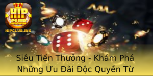 Sieu Tien Thuong Kham Pha Nhung Uu Ai Oc Quyen Tu Hipclub